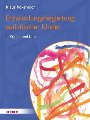 cover image of Entwicklungsbegleitung autistischer Kinder in Krippe und Kita